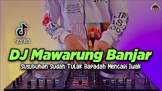 Download lagu DJ MAWARUNG BANJAR TIKTOK - SUSUBUHAN SUDAH TULAK BAPADAH MANCARI IWAK TIKTOK REMIX TERBARU 2021 mp3 Download lagu DJ MAWARUNG BANJAR TIKTOK - SUSUBUHAN SUDAH TULAK BAPADAH MANCARI IWAK TIKTOK REMIX TERBARU 2021 mp3