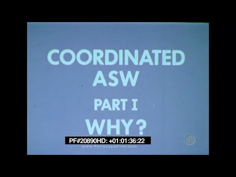 "COORDINATED ASW PART I"  1970s U.S. NAVY ANTI-SUBMARINE WARFARE TRAINING FILM  20890 HD