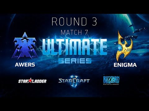 2018 Ultimate Series Season 1 — Round 3 Match 7: Awers (T) vs EnigmA (P)