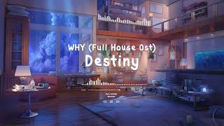 Download lagu Why - Destiny ( Full House Ost. ) | Slowed Reverb mp3 Download lagu Why - Destiny ( Full House Ost. ) | Slowed Reverb mp3