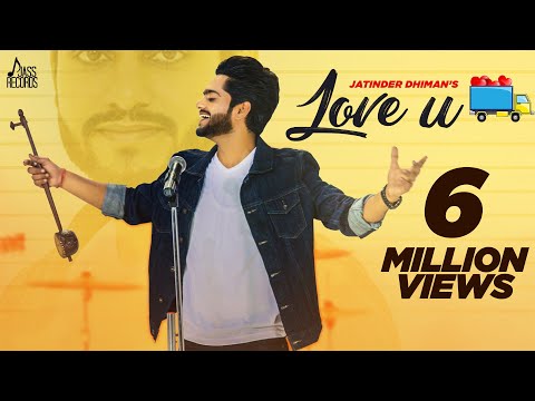 Love U ( official Video) | Jatinder Dhiman & Deepak Dhillon | Punjabi Songs 2017