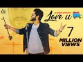 Love U Official Video Jatinder Dhiman Deepak Dhillon Punjabi Songs 2017