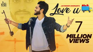 Love U  ( official Video)   Jatinder Dhiman & 