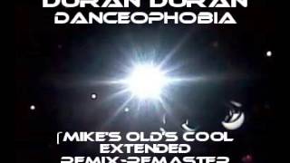 Duran Duran - DANCEOPHOBIA (Mike's OLD'S COOL Extended Remix - Remaster @ 128.5 BPM)