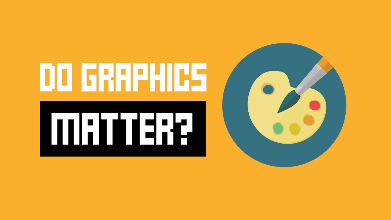 Do Graphics Matter In Game Development?