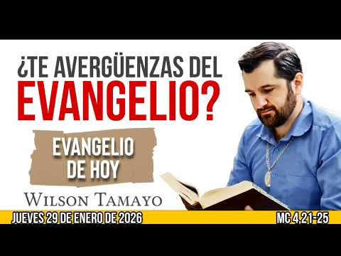 Evangelio de hoy JUEVES 29 de ENERO (Mc 4,21-25) | Wilson Tamayo | Tres Mensajes