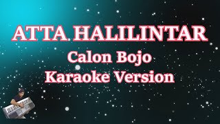 Download lagu CALON BOJO - ATTA HALILINTAR (Karaoke Lirik Tanpa Vocal) mp3 Download lagu CALON BOJO - ATTA HALILINTAR (Karaoke Lirik Tanpa Vocal) mp3