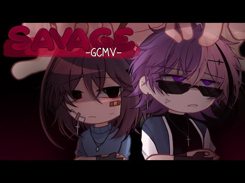 ｢ GCMV 」• Savage • By : Yu
