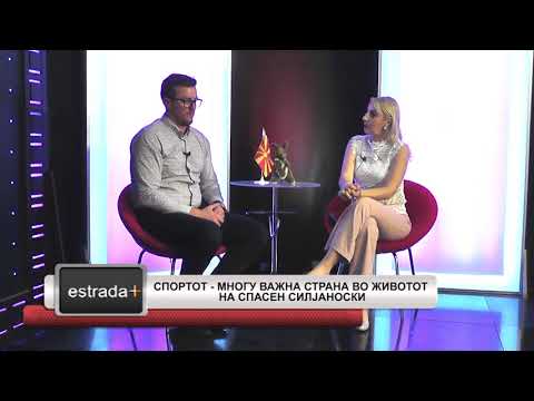 Estradaplus 23.07.2018 - Sportot - mnogu vazna strana vo zivotot na Spasen Siljanoski