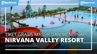 Mau Tiket Masuk Wisata Gratis hingga Penginapan Gratis di Nirvana Valley Resort? Begini Caranya