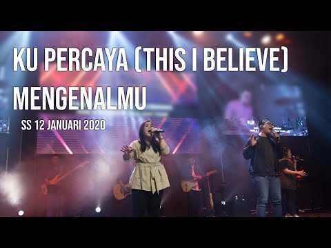 Gibeon Worship "KU PERCAYA (THIS I BELIEVE) & MENGENALMU" SS 12 Januari 2020
