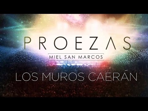 " LOS MUROS CAERÁN " Album Proezas - Miel San Marcos