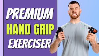 A Premium Hand Grip Exerciser – The GD Pro Wrist and Forearm Strengthener