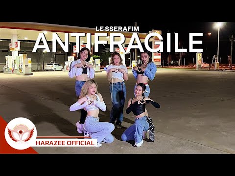 [KPOP IN PUBLIC] LE SSERAFIM (르세라핌) 'ANTIFRAGILE' | Dance Cover By HARAZEE From THAILAND