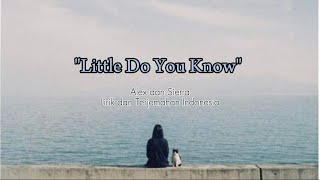Download lagu Alex & Sierra - Little do you know | Lirik dan Terjemahan Indonesia mp3