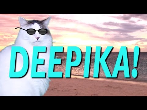 HAPPY BIRTHDAY DEEPIKA! - EPIC CAT Happy Birthday Song