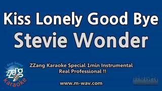 Stevie Wonder-Kiss Lonely Good Bye (1 Minute Instrumental) [ZZang KARAOKE]