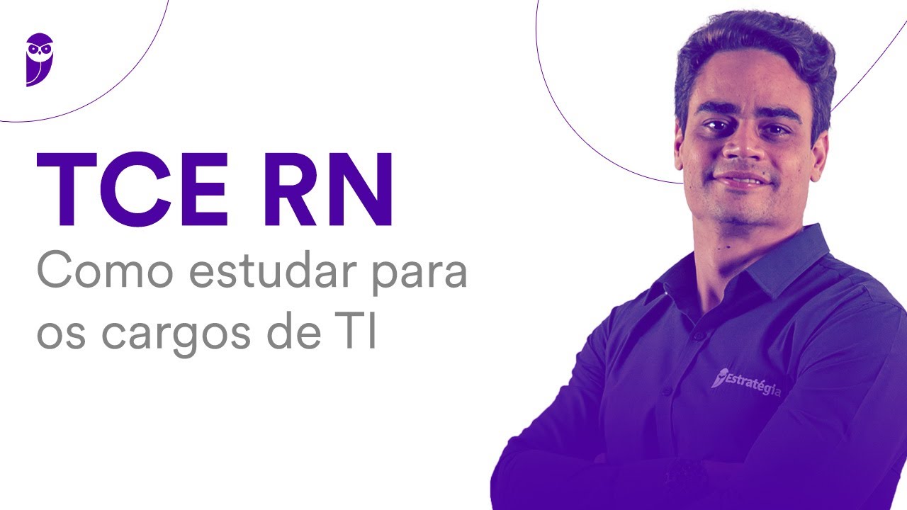 Concurso TCE RN - Como estudar para os cargos de TI