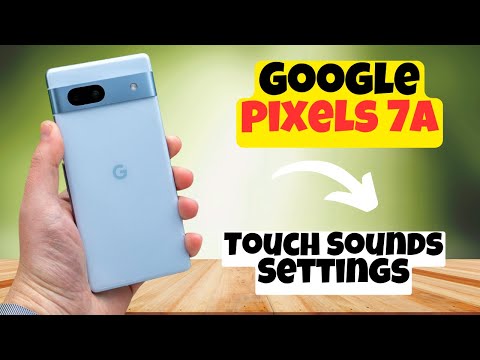 GOOGLE PIXEL 7A Touch Sounds || How to enable touch sounds || Touch sounds settings