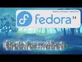 Fedora 34 MATE COMPIZ DESKTOP Bioinformática Revisión Para Estudios De Docking Instalar Paquetes