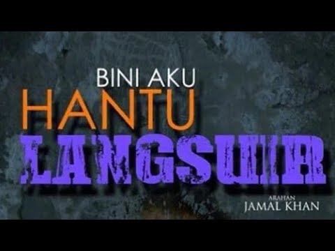 Bini aku hantu langsuir Full Movie 