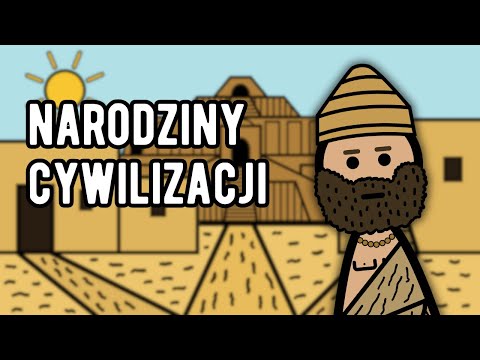 Narodziny Cywilizacji - Cywilizacja Sumerów i Imperium Sargona Wielkiego