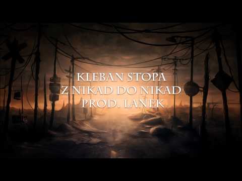 Stopa Kleban - Znikąd do nikąd (prod. Lanek)