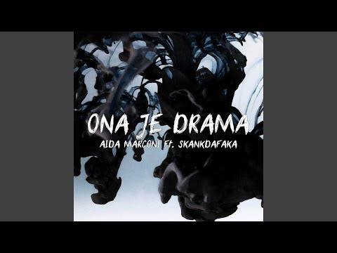 Ona je drama (feat. Skankdafaka)