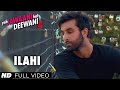 Ilahi Full Video Song Yeh Jawaani Hai Deewani Ranbir Kapoor Deepika Padukone Pritam