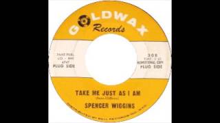 Spencer Wiggins   Take Me Just As I Am