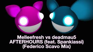 Melleefresh vs deadmau5 - Afterhours (Federico Scavo Mix)