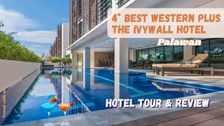 4* Best Western Plus The Ivywall Hotel | Hotel Tour and Review