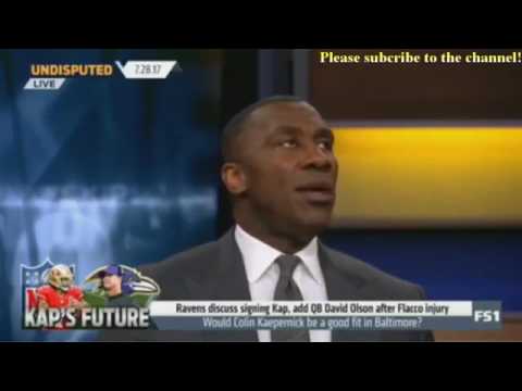 Skip and Shannon Undisputed Today 7/28/2017 - Would Colin Kaepernick be a good fit in Baltimore?