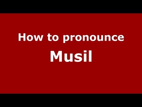 How to Pronounce Musil - PronounceNames.com