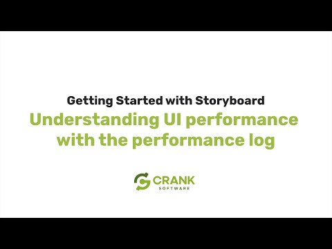 Understanding GUI Performance with Performance Log | Getting Started with Crank Storyboard