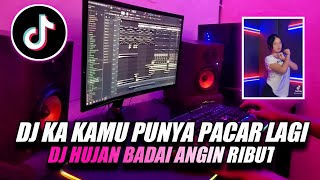 Download lagu DJ KA KA KAMU PUNYA PACAR LAGI || DJ JOGET PARGOY HUJAN BADAI ANGIN RIBUT VIRAL TIKTOK mp3