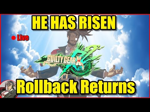 Rev 2 Rollback "Returns" | Guilty Gear Xrd: Rev 2