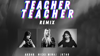 Download lagu AKB48 JKT48 Teacher Teacher ft Nicki Minaj... mp3
