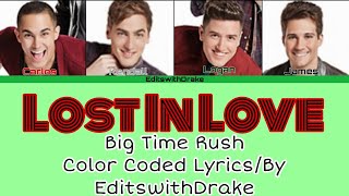 Lost In Love- Big Time Rush Ft Jake Miller (Color Coded Lyrics/By EditswithDrake)