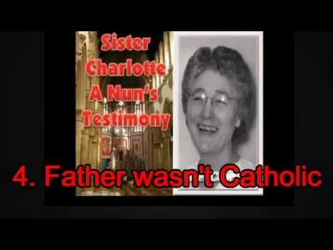 Catholic Urban Legends Revealed - 4. Sister Charlotte - Her Father wasn't Catholic