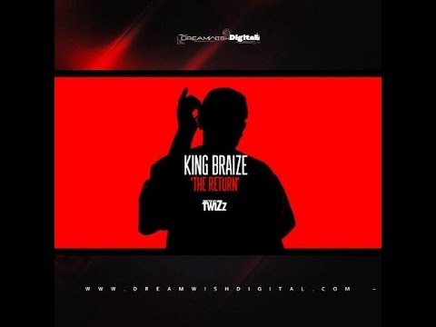 King Braize | The Return | Dir By TwiZz