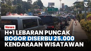Bogor Hari Ini: 25 000 Kendaraan Wisatawan Serbu Puncak Bogor Di H+1 Lebaran
