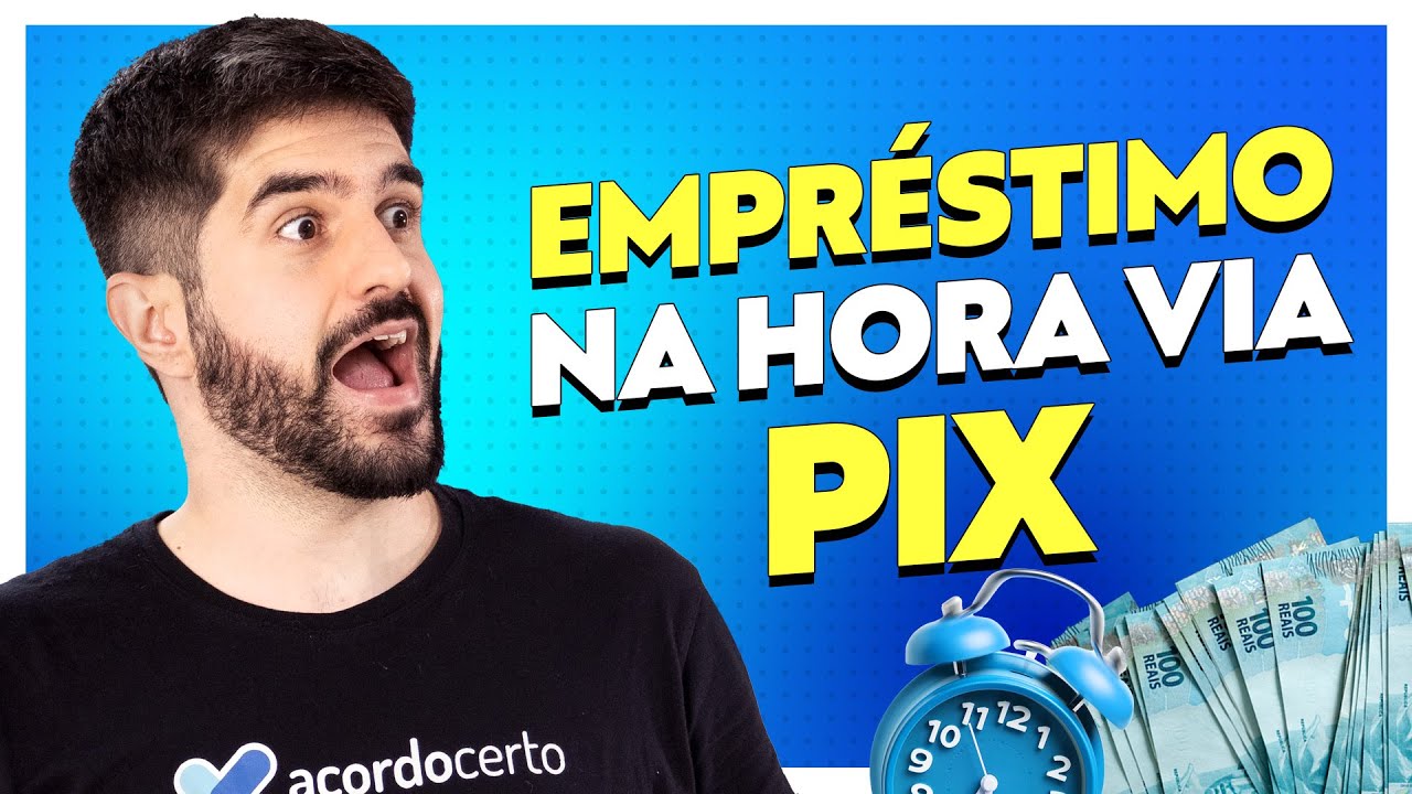 Empréstimo na Hora via PIX: Confira 5 Opções para Ter Dinheiro Rápido na Sua Mão - Acordo Certo