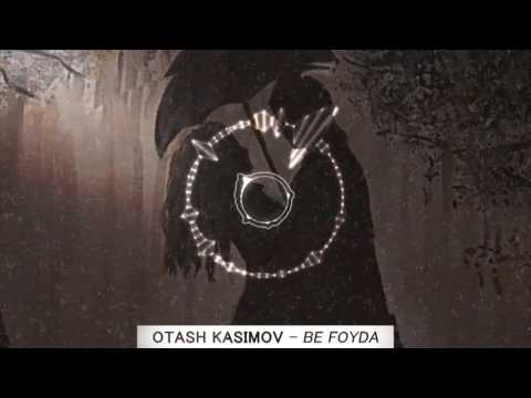 Otash Kasimov - Be Foyda