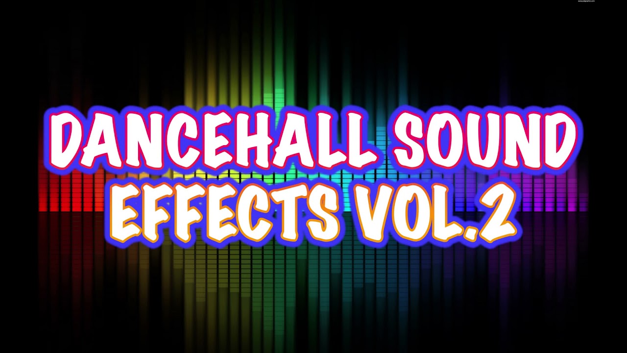 DANCEHALL SOUND EFFECTS VOL.2 [2021]