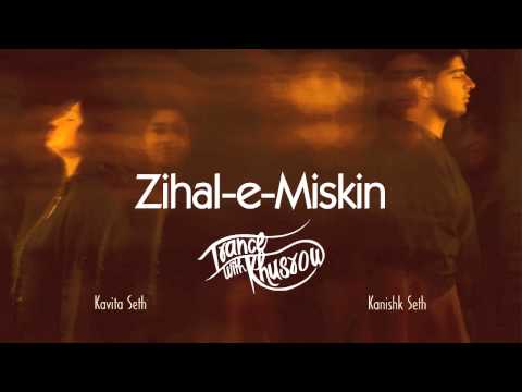 Kavita Seth - Zihal-e-Miskin | Trance with Khusrow | feat. Kanishk Seth