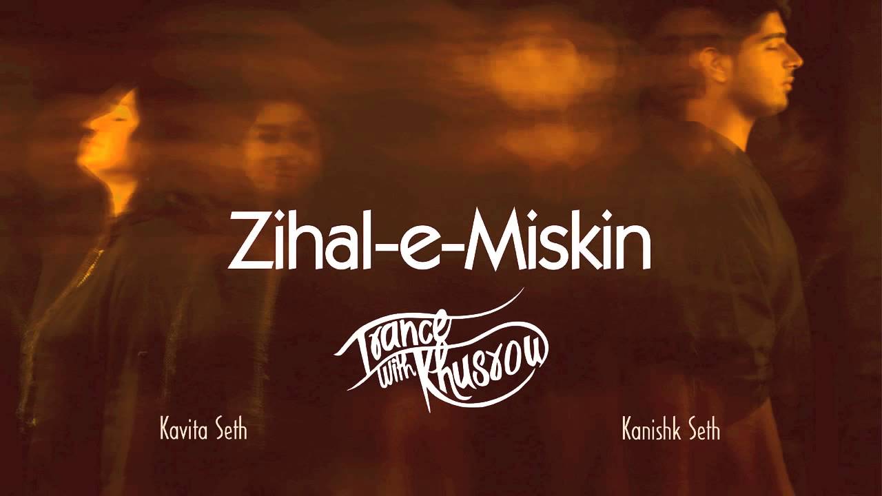 Zihal – E – Miskin Lyrics | Trance With Khusrow