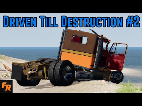 Driven Till Destruction #2 - Just Keep Trucking -  BeamNG Drive