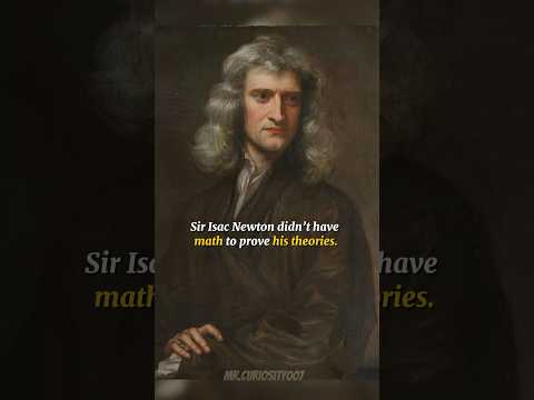 Sir Isaac Newton INVENTED Math(Calculus)to Prove His Theories! #newton #space #universe