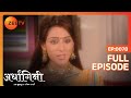 Ardhagini Ek Khoobsurat Jeevan Saathi Hindi TV Serial Full Ep 78 Sudeepa Singh Zee TV